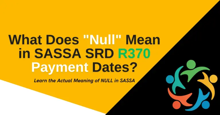 What Does Null Mean in SASSA SRD R370 Payment Dates